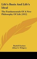 Cover: Life's Basis And Life's Ideal - Kessinger Publishing