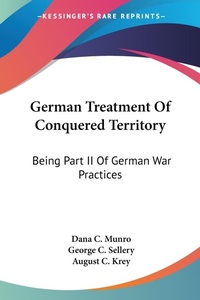 Bild: German Treatment Of Conquered Territory - Kessinger Publishing