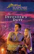 Cover: The Defender's Duty - Steeple Hill Love Inspired Suspense