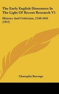 Cover: The Early English Dissenters In The Light Of Recent Research V1 - Kessinger Publishing