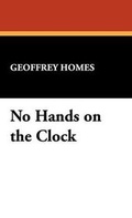 Cover: No Hands on the Clock - Wildside Press