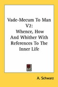 Cover: Vade-Mecum To Man V2 - Kessinger Publishing