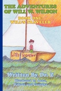 Cover: The Adventures of Will W. Wilson: Will's Traveler Bk. 1 - Trafford Publishing