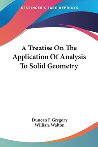 Abbildung von: A Treatise On The Application Of Analysis To Solid Geometry - Kessinger Publishing