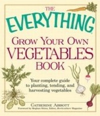 Abbildung von: The Everything Grow Your Own Vegetables Book - Everything