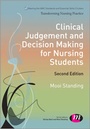 Cover: Clinical Judgement and Decision Making for Nursing Students - Learning Matters Ltd