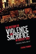 Cover: The Rhetoric of Violence and Sacrifice in Fascist Italy - University of Toronto Press