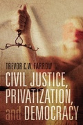 Cover: Civil Justice, Privatization, and Democracy - University of Toronto Press