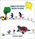 Cover: Toddle the Turtle Travels to Town - Trafford Publishing