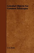 Cover: Celestial Objects For Common Telescopes - Read Books