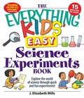Cover: The Everything Kids' Easy Science Experiments Book - Everything