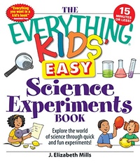 Enlarge image Cover: The Everything Kids' Easy Science Experiments Book - Everything