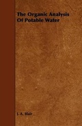 Cover: The Organic Analysis Of Potable Water - Read Books
