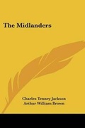 Cover: The Midlanders - Kessinger Publishing