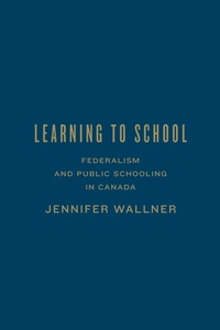 Enlarge image Cover: Learning to School - University of Toronto Press