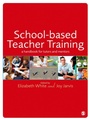 Cover: School-based Teacher Training - SAGE Publications Ltd