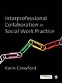 Cover: Interprofessional Collaboration in Social Work Practice - SAGE Publications Ltd