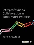 Cover: Interprofessional Collaboration in Social Work Practice - SAGE Publications Ltd