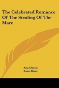 Cover: The Celebrated Romance Of The Stealing Of The Mare - Kessinger Publishing