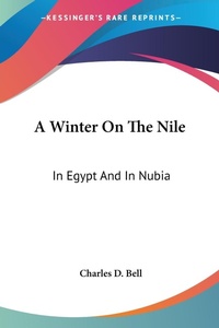 Abbildung von: A Winter On The Nile - Kessinger Publishing