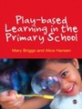 Cover: Play-based Learning in the Primary School - SAGE Publications Ltd