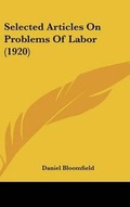 Cover: Selected Articles On Problems Of Labor (1920) - Kessinger Publishing