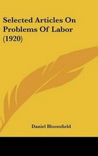 Enlarge image Cover: Selected Articles On Problems Of Labor (1920) - Kessinger Publishing