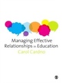 Cover: Managing Effective Relationships in Education - SAGE Publications Ltd