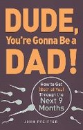 Cover: Dude, You're Gonna Be a Dad! - Adams Media Corporation