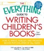 Cover: The Everything Guide to Writing Children's Books - Everything