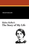 Cover: Helen Keller's the Story of My Life - Wildside Press