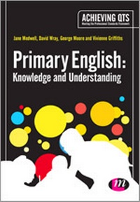 Enlarge image Cover: Primary English: Knowledge and Understanding - Learning Matters Ltd
