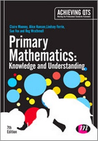 Enlarge image Cover: Primary Mathematics: Knowledge and Understanding - Learning Matters Ltd