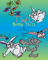 Enlarge image Cover: Two Bunny Tails - Trafford Publishing