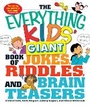 Cover: The Everything Kids' Giant Book of Jokes, Riddles, and Brain Teasers - Everything