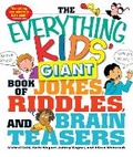 Cover: The Everything Kids' Giant Book of Jokes, Riddles, and Brain Teasers - Everything