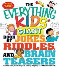 Enlarge image Cover: The Everything Kids' Giant Book of Jokes, Riddles, and Brain Teasers - Everything
