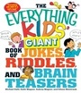Cover: The Everything Kids' Giant Book of Jokes, Riddles, and Brain Teasers - Everything