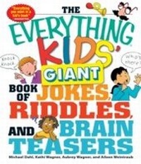 Enlarge image Cover: The Everything Kids' Giant Book of Jokes, Riddles, and Brain Teasers - Everything
