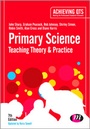 Cover: Primary Science: Teaching Theory and Practice - Learning Matters Ltd