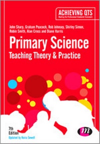Enlarge image Cover: Primary Science: Teaching Theory and Practice - Learning Matters Ltd