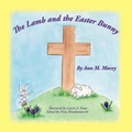 Cover: The Lamb and the Easter Bunny - Trafford Publishing
