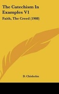 Cover: The Catechism In Examples V1 - Kessinger Publishing