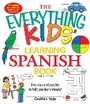 Cover: The Everything Kids' Learning Spanish Book - Everything