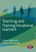 Cover: Teaching and Training Vocational Learners - Learning Matters Ltd
