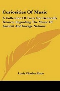 Enlarge image Cover: Curiosities Of Music - Kessinger Publishing Co