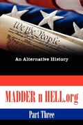 Cover: Madder N HELL.Org #3 - AuthorHouse