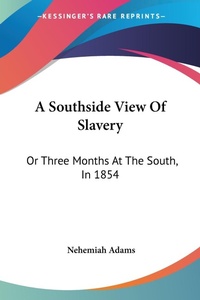 Abbildung von: A Southside View Of Slavery - Kessinger Publishing