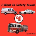 Cover: I Went To Safety Town! - AuthorHouse