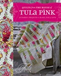 Cover: Quilts from the House of Tula Pink - David & Charles